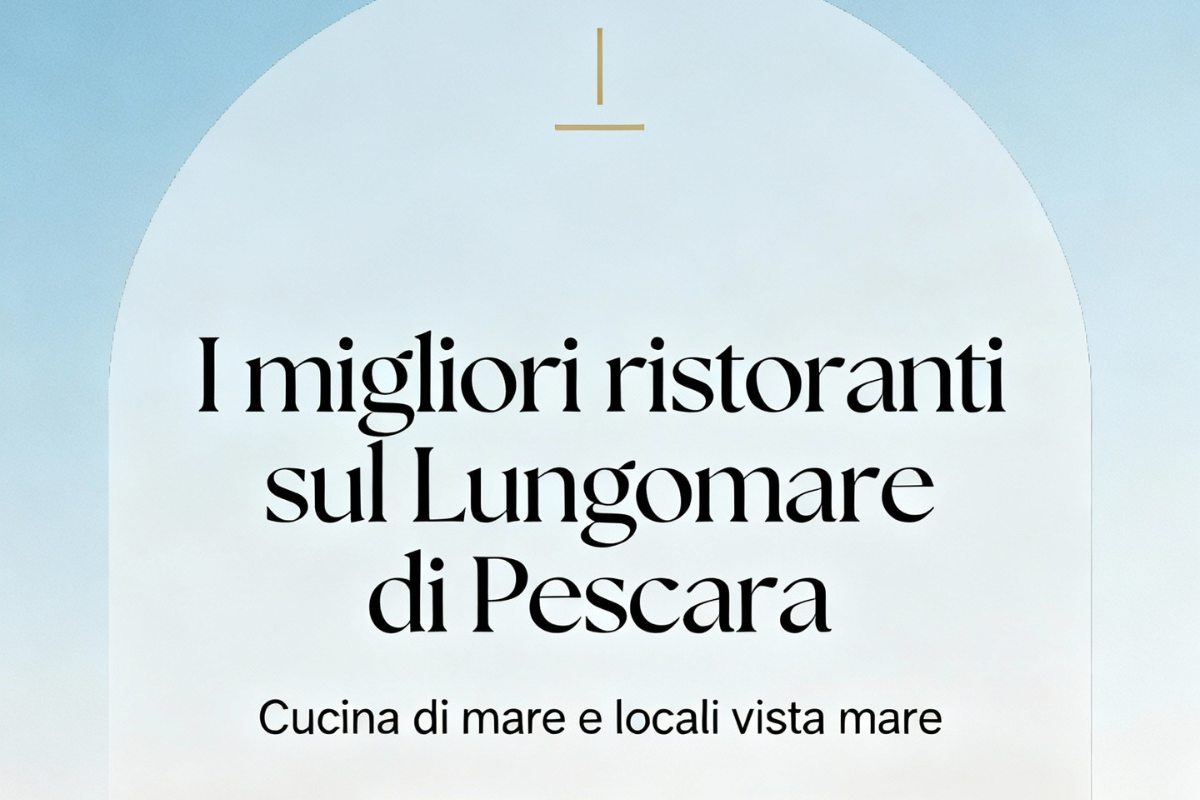 I migliori ristoranti sul Lungomare di Pescara al tramonto, tra locali vista mare e cucina di pesce